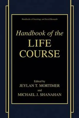 Handbook of the life course; Jeylan T. Mortimer, Michael J. Shanahan; 2003