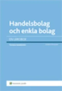 Handelsbolag och enkla bolag : en lärobok; Torsten Sandström; 2013