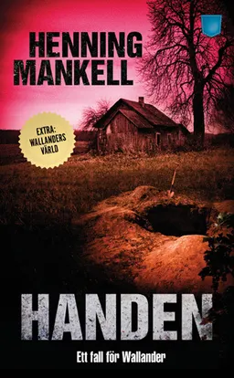 Handen : ett fall för Wallander; Henning Mankell; 2014