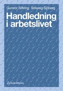 Handledning i arbetslivet; Solweig Sjöberg, Gunvor Silfving; 1993