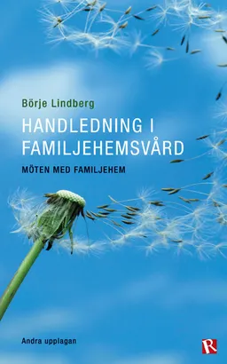 Handledning i familjehemsvård : möten med familjehem; Börje Lindberg; 2013