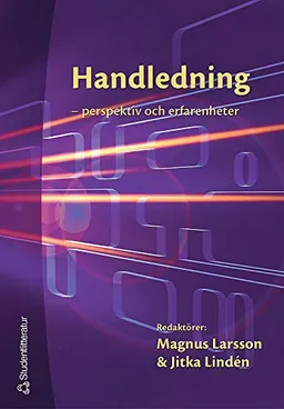 Handledning : perspektiv och erfarenheter; Magnus Larsson, Jitka Lindén; 2005