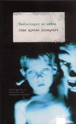 Hanteringen av odöda; John Ajvide Lindqvist; 2006