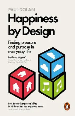 Happiness by Design; Paul Dolan; 2015