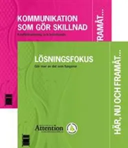 Här, nu och framåt : lösningsfokus ; kommunikation som gör skillnad; Michael Klingenstierna Hjerth, Johan Rinman; 2011