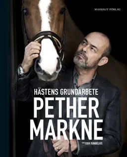 Hästens grundarbete; Pether Markne; 2014