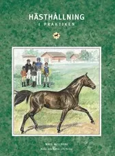 Hästhållning i praktiken; Mats Mellberg; 1998