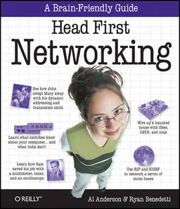 Head First Networking; Al Anderson, Ryan Benedetti; 2009