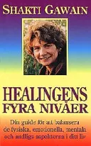 Healingens fyra nivåer (2u); Gawain Shakti; 1998