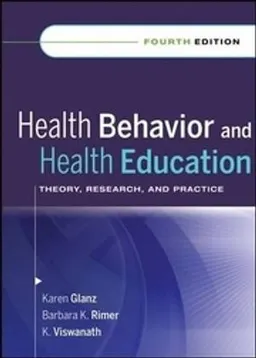 Health Behavior and Health Education: Theory, Research, and Practice, 4th E; Editor:Karen Glanz, Editor:Barbara K. Rimer, E Viswanath; 2008