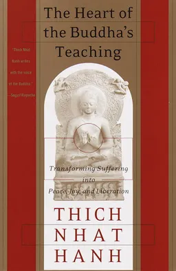 Heart of Buddha's Teaching; Thich Nhat Hanh; 1999