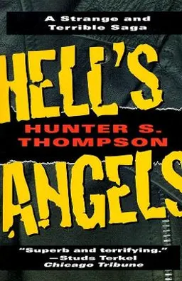 Hell's angels : a strange and terrible saga; Hunter S. Thompson; 1996