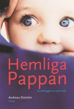 Hemliga pappan; Andreas Ekström; 2006