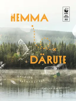 Hemma därute : handbok i naturnärhet; Mats Ottosson, Åsa Ottosson; 2022