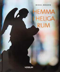 Hemma i heliga rum; Mikael Mogren; 2015