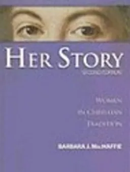 Her story : women in Christian tradition; Barbara J. MacHaffie; 2006