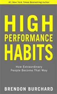 High Performance Habits; Brendon Burchard; 2017