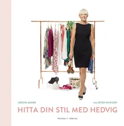 Hitta din stil med Hedvig; Hedvig Andér; 2014