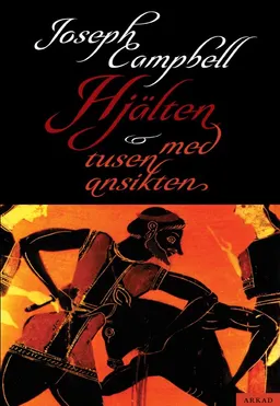 Hjälten med tusen ansikten; Joseph Campbell; 2011