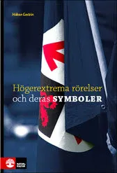 Högerextrema rörelser och deras symboler; Håkan Gestrin; 2007