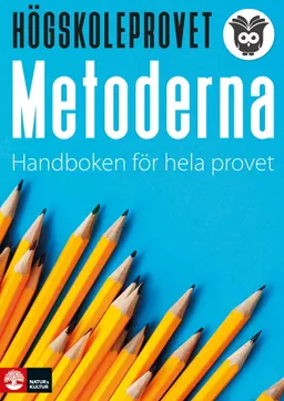 Högskoleprovet - metoderna : Handboken för hela provet; Fredrik Höglund, Katarina Streberg Carstorp, Jonas Thunberg; 2018