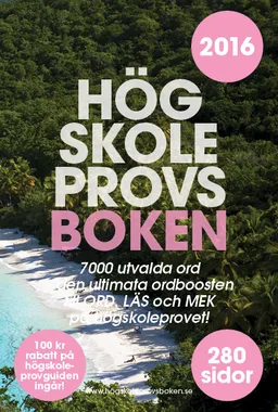 Högskoleprovsboken : 7000 utvalda ord - den ultimata ordboostern till ORD, LÄS och MEK på högskoleprovet!; Andreas Rahim; 2016