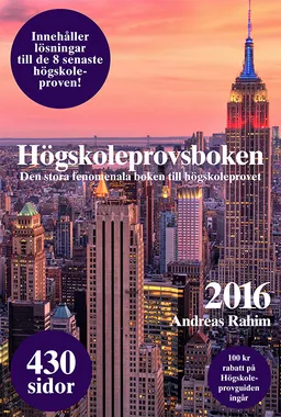 Högskoleprovsboken : Den stora fenomenala boken till högskoleprovet; Andreas Rahim; 2016