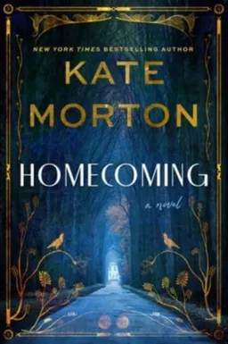 Homecoming; Kate Morton; 2023