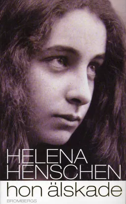 Hon älskade; Helena Henschen; 2008