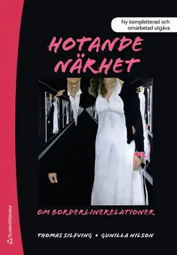 Hotande närhet; Thomas Silfving, Gunilla Nilson; 2012