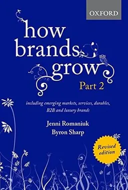 How Brands Grow 2 Revised Edition; Jenni Romaniuk; 2021