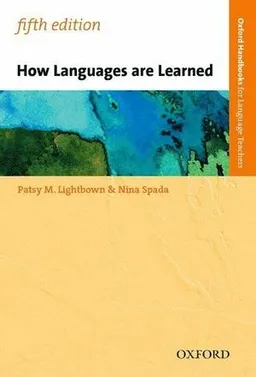 How Languages are Learned; Patsy Lightbown; 2021