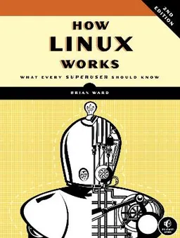 How Linux Works; Brian Ward; 2014