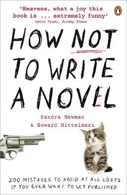 How NOT to Write a Novel; Howard Mittelmark, Sandra Newman; 2009