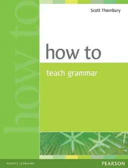 How to teach grammar; Scott Thornbury; 1999