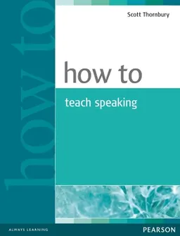 How to Teach Speaking; Scott Thornbury; 2005