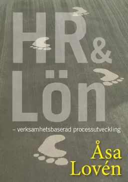 HR och Lön - verksamhetsbaserad processutveckling; Åsa Lovén; 2019