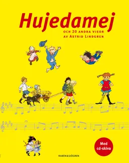 Hujedamej : och 20 andra visor av Astrid Lindgren; Astrid Lindgren; 2007