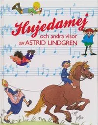 Hujedamej : och andra visor av Astrid Lindgren; Astrid Lindgren; 1991