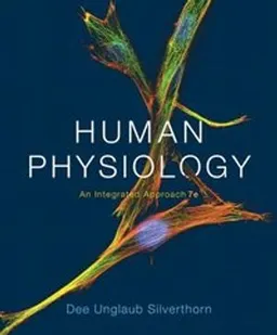 Human Physiology; Dee Unglaub Silverthorn; 2014