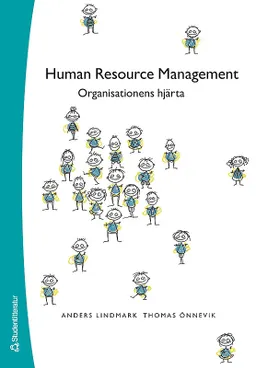 Human Resource Management - Organisationens hjärta; Anders Lindmark, Thomas Önnevik; 2011