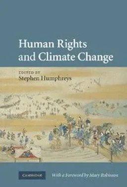 Human rights and climate change; Stephen Humphreys; 2010