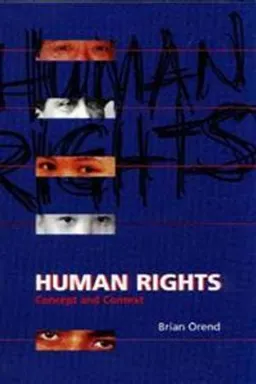 Human rights : concept and context; Brian Orend; 2002