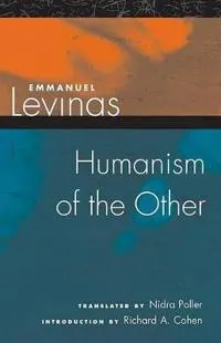 Humanism of the other; Emmanuel Lévinas; 2003