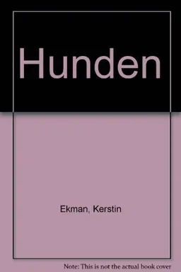 Hunden; Kerstin Ekman; 1986