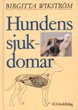 Hundens sjukdomar; Birgitta Wikström; 2001