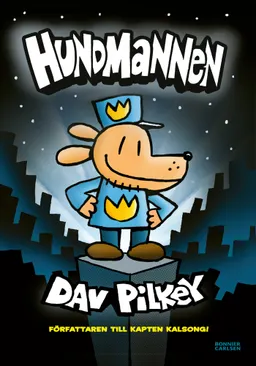 Hundmannen; Dav Pilkey; 2020