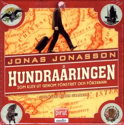 Hundraåringen som klev ut genom fönstret och försvann; Jonas Jonasson; 2009