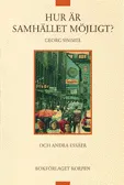 Hur är samhället möjligt?  och andra essäer; Georg Simmel; 1995