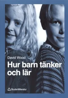 Hur barn tänker och lär; David Wood; 1999